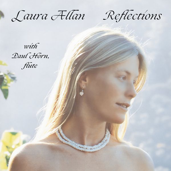 LAURA ALLAN WITH PAUL HORN / ローラ・アラン・ウィズ・ポール・ホーン / REFLECTIONS (CD)
