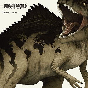 MICHAEL GIACCHINO / マイケル・ジアッキーノ / Jurassic World Dominion / ジュラシック・ワールド/新たなる支配者(2015)