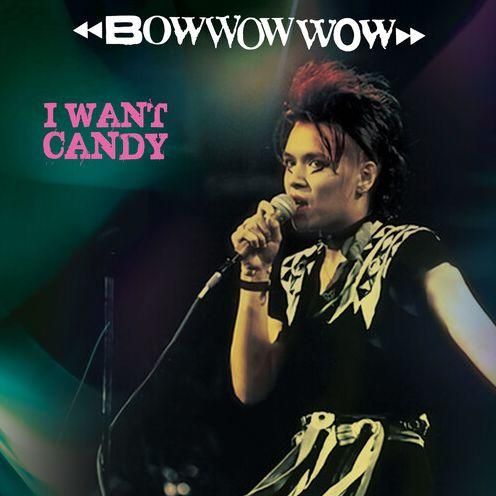 BOW WOW WOW / バウ・ワウ・ワウ / I WANT CANDY  (VINYL)