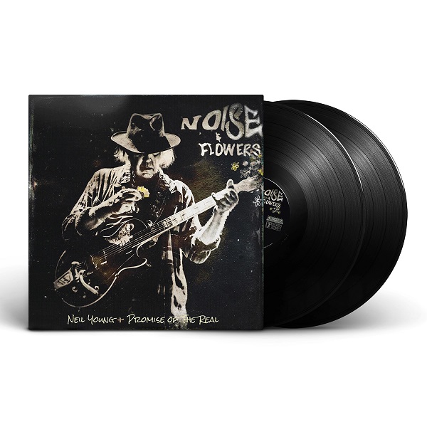 NEIL YOUNG + PROMISE OF THE REAL / ニール・ヤング+プロミス・オブ・ザ・リアル / NOISE AND FLOWERS [2LP VINYL]