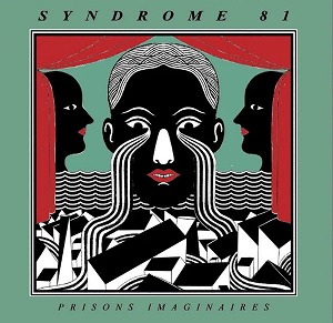 SYNDROME 81 / PRISONS IMAGINAIRES (LP)