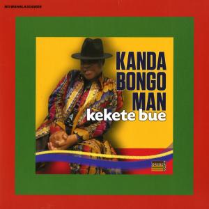 KANDA BONGO MAN / カンダ・ボンゴ・マン / KEKETE BUE