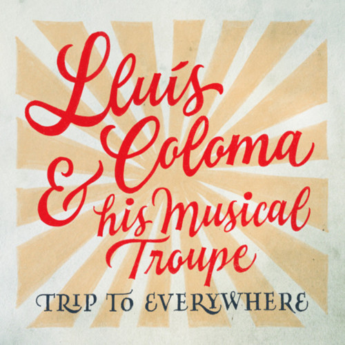 LLUIS COLOMA / ルイス・コロマ / Trip to Everywhere