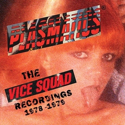 PLASMATICS / プラズマティックス / THE VICE SQUAD RECORDINGS 1978-1979 (LP)