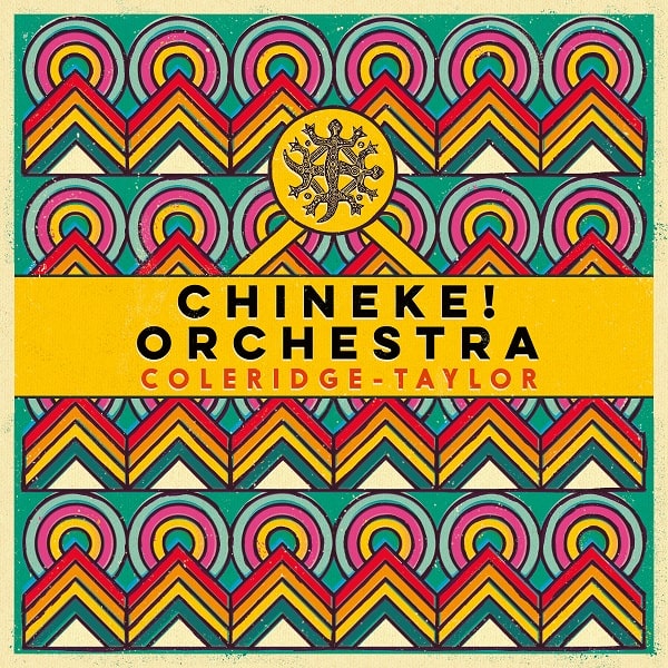 CHINEKE! ORCHESTRA / チネケ!・オーケストラ / SAMUEL COLERIDGE-TAYLOR