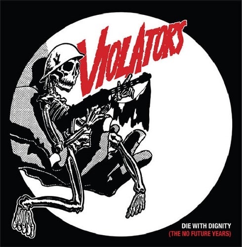 VIOLATORS / ヴァイオレイターズ / DIE WITH DIGNITY - NO FUTURE YEARS (LP)