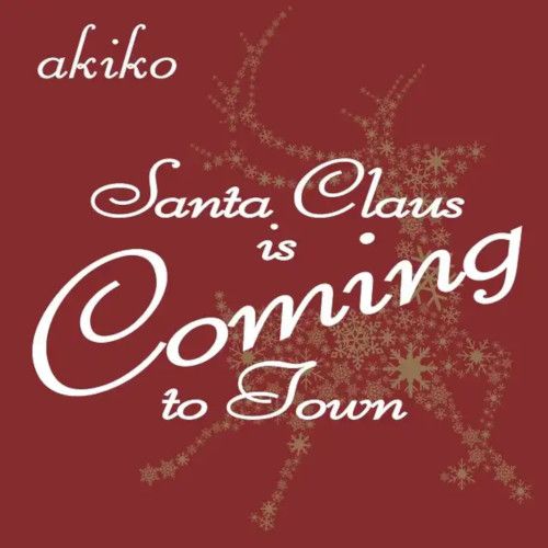 akiko / Santa Claus is Coming to Town (7")