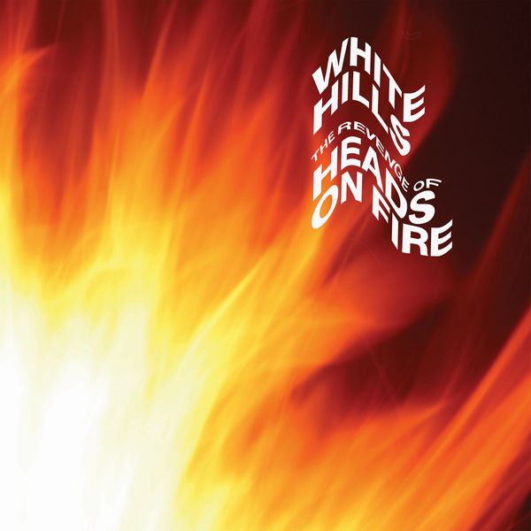 WHITE HILLS / ホワイト・ヒルズ / THE REVENGE OF HEADS ON FIRE (PSYCHE SWIRL VINYL)