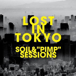 SOIL&"PIMP"SESSIONS / LOST IN TOKYO(LP)