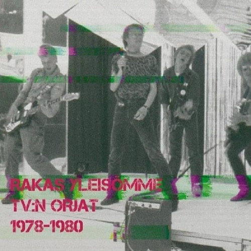 TV:N ORJAT / RAKAS YLEISOMME! - TV:N ORJAT 1978-1980 (LP)