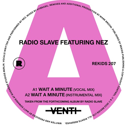 RADIO SLAVE FEAT. NEZ / WAIT A MINUTE (INCL. MARK BROOM REMIXES)