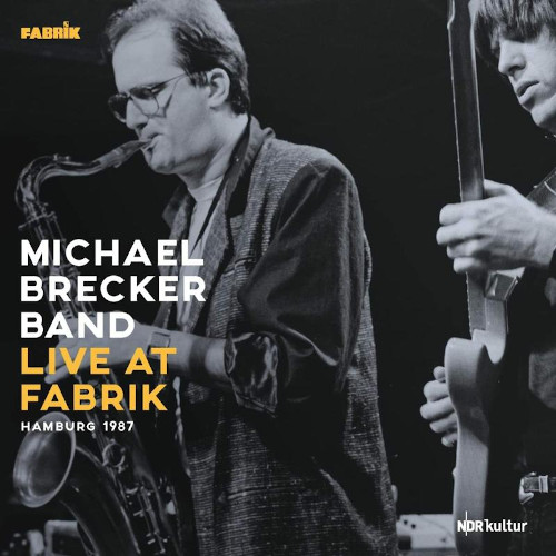 MICHAEL BRECKER / マイケル・ブレッカー / Live at Fabrik, Hamburg 1987(2LP)