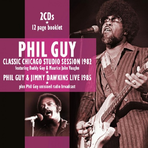 PHIL GUY / フィル・ガイ / CLASSIC CHICAGO STUDIO SESSION 1982 (2CD)