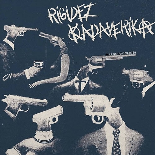 RIGIDEZ KADAVERIKA / MAS DEMENTES 88/89 (LP)