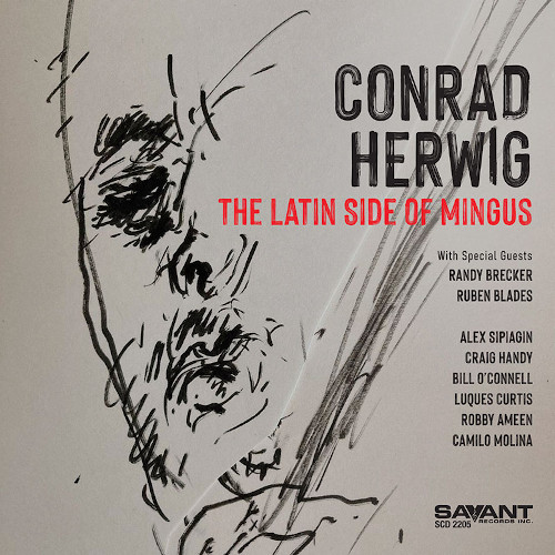 CONRAD HERWIG / コンラッド・ハーウィッグ / Latin Side Of Mingus