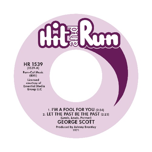 GEORGE SCOTT / I'M A FOOL FOR YOU / LET THE PAST BE THE PAST / WHY IS IT TAKING SO LONG (7")