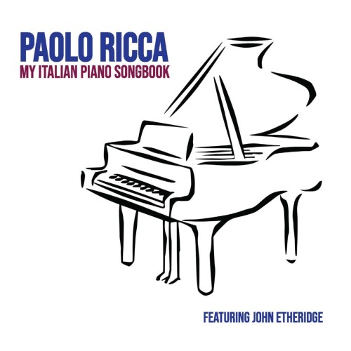 PAOLO RICCA / パオロ・リッカ / MY ITALIAN PIANO SONGBOOK