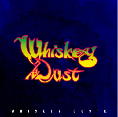 WHISKEY DUST / Whiskey Dust II