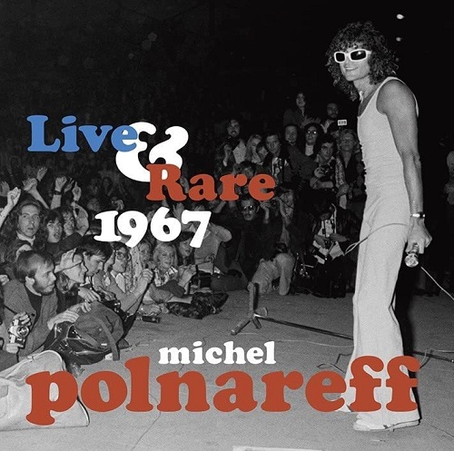 MICHEL POLNAREFF / ミッシェル・ポルナレフ / ライヴ&レア 1967