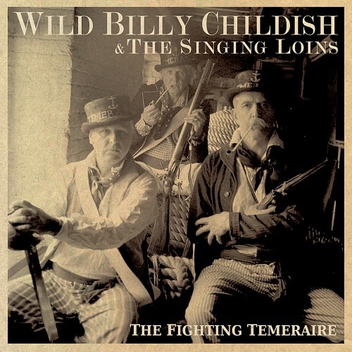 BILLY CHILDISH & THE SINGING LOINS / THE FIGHTING TEMERAIRE (LP)