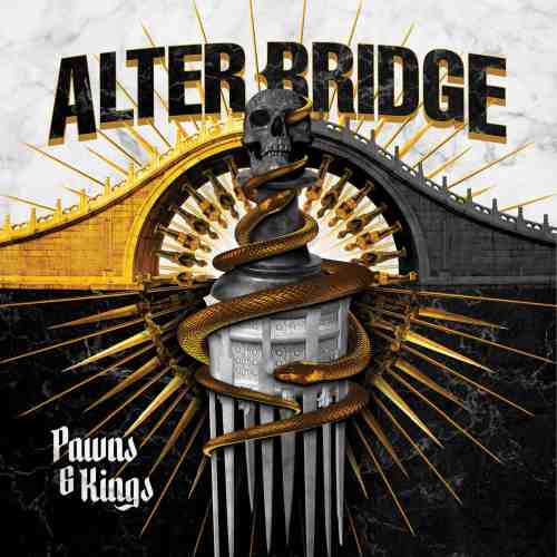 ALTER BRIDGE / アルター・ブリッジ / PAWNS & KINGS