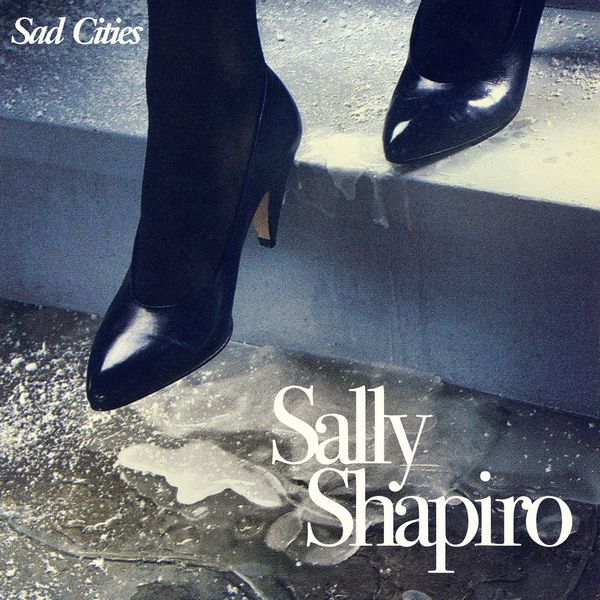 SALLY SHAPIRO / サリー・シャピロ / SAD CITIES (VINYL)