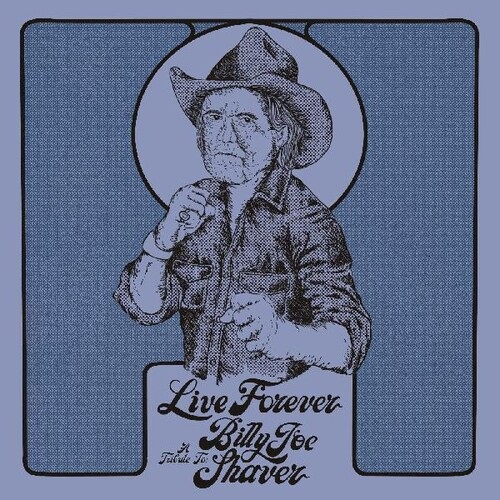 V.A. (COUNTRY) / LIVE FOREVER: A TRIBUTE TO BILLY JOE SHAVER (INDIE EXCLUSIVE, DIAMOND COLOR VINYL)