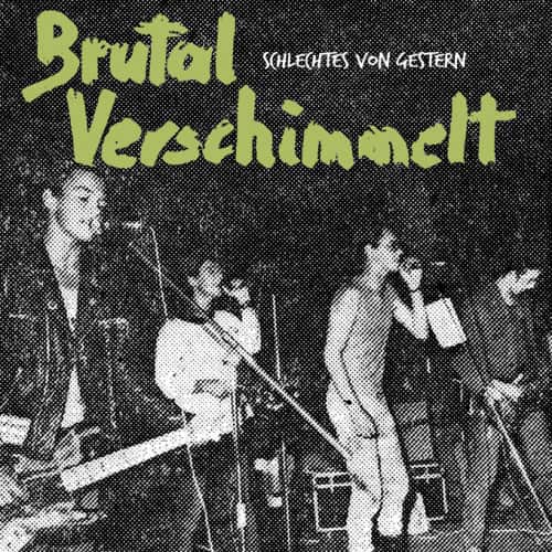 BRUTAL VERSCHIMMELT / SCHLECHTES VON GESTERN (LP)