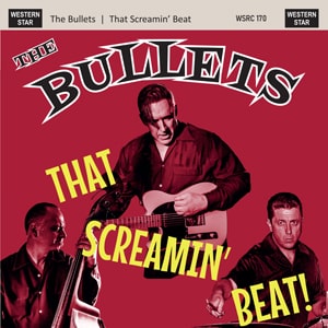 BULLETS / バレッツ / THAT SCREAMIN' BEAT