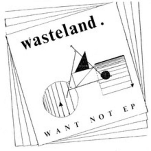 WASTELAND (PUNK) / WANT NOT EP (7")
