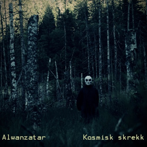 ALWANZATAR / KOSMISK SKREKK