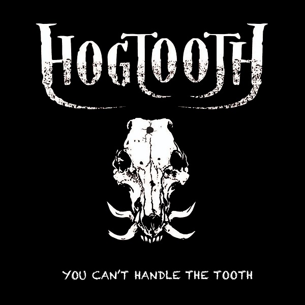 HOGTOOTH / ホグトゥース / YOU CAN'T HANDLE THE TOOTH / ユー・キャント・ハンドル・ザ・トゥース<直輸入盤国内仕様>