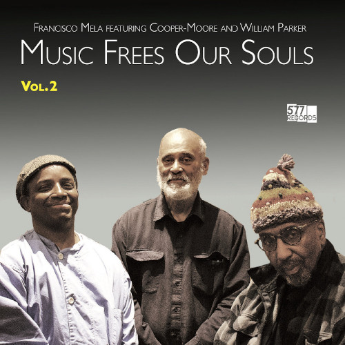FRANCISCO MELA / フランシスコ・メラ / Music Frees Our Souls, Vol. 2
