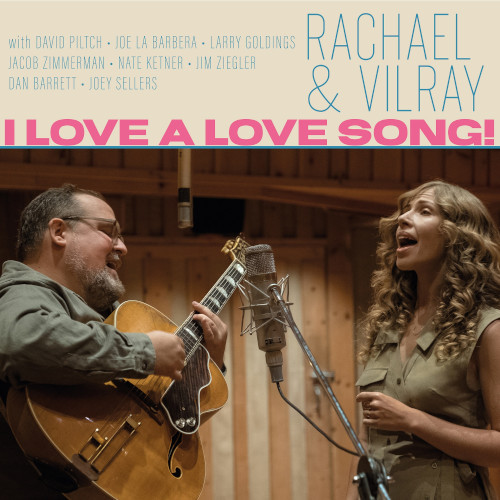 RACHAEL & VILRAY / レイチェル & ヴィルレイ / I Love A Love Song! (LP)
