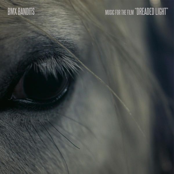 BMX BANDITS / BMX・バンディッツ / DREADED LIGHT (MUSIC FOR THE FILM) (CD)