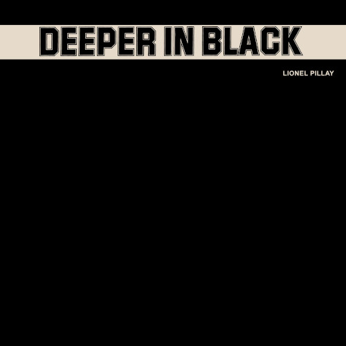 LIONEL PILLAY / ライオネル・ピレイ / Deeper In Black(LP)