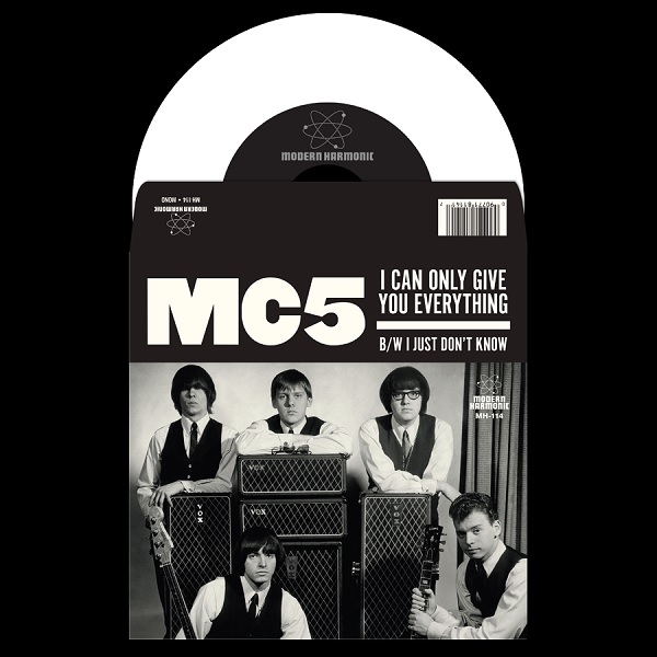 MC5 / I CAN ONLY GIVE YOU EVERYTHING / I JUST DON'T KNOW (WHITE VINYL)