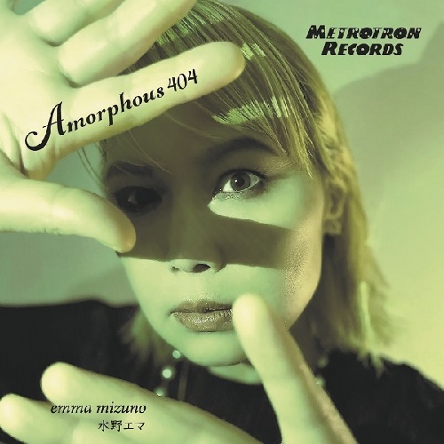 水野エマ / Amorphous 404