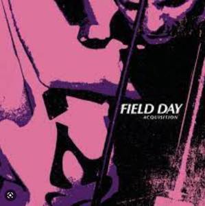 FIELD DAY (ex-DAG NASTY) / ACQUISITION / ACQUISITION