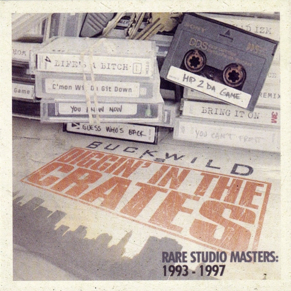 BUCKWILD (D.I.T.C.) / DIGGIN IN THE CRATES: RARE STUDIO MASTERS 1993-1997 "2CD"