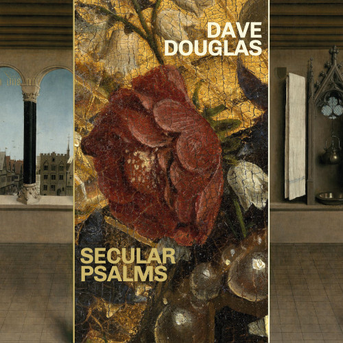 DAVE DOUGLAS / デイヴ・ダグラス / Secular Psalms
