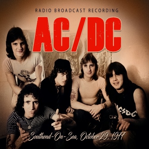 AC/DC / エーシー・ディーシー / SOUTHEND-ON-SEA, OCTOBER 29, 1977