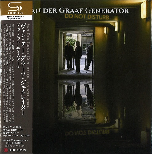 VAN DER GRAAF GENERATOR / ヴァン・ダー・グラフ・ジェネレーター / DO NOT DISTURB / ドゥ・ノット・ディスターブ(SHM-CD)