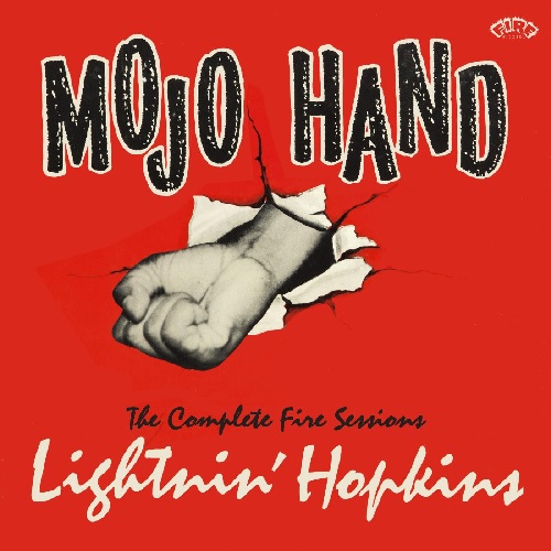 LIGHTNIN' HOPKINS / ライトニン・ホプキンス / MOJO HAND:THE COMPLETE FIRE SESSIONS