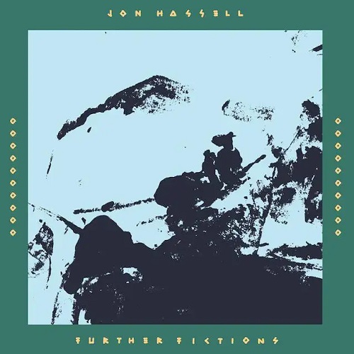 JON HASSELL / ジョン・ハッセル / FURTHER FICTIONS (CD)