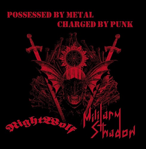 MILITARY SHADOW / NIGHTWOLF / ミリタリー・シャドウ / ナイトウルフ / POSSESSED BY METAL,CHARGED BY PUNK