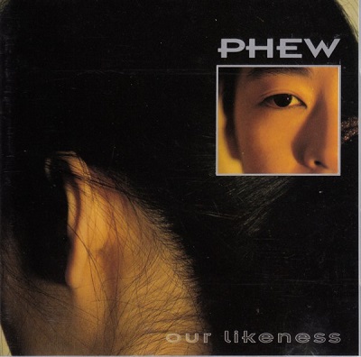 Phew / フュー / OUR LIKENESS(Clear vinyl)