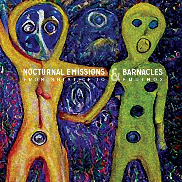NOCTURNAL EMISSIONS & BARNACLES / FROM SOLSTICE TO EQUINOX (CD)