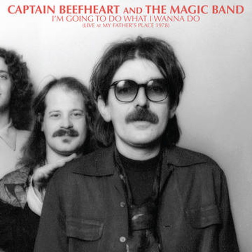 CAPTAIN BEEFHEART (& HIS MAGIC BAND) / キャプテン・ビーフハート / I'M GOING TO DO WHAT I WANNA DO: LIVE AT MY FATHER'S PLACE 1978 [LP]