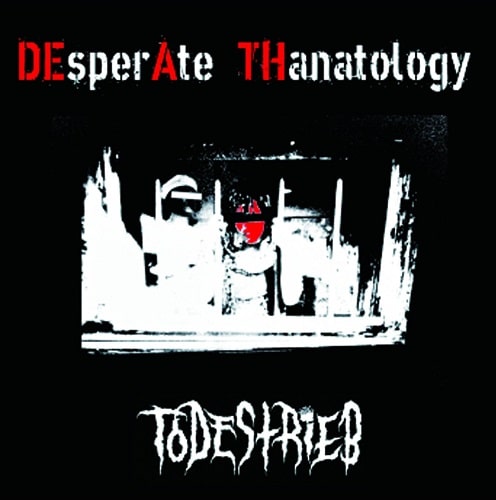 TODESTRIEB / DEsperAte THanatology